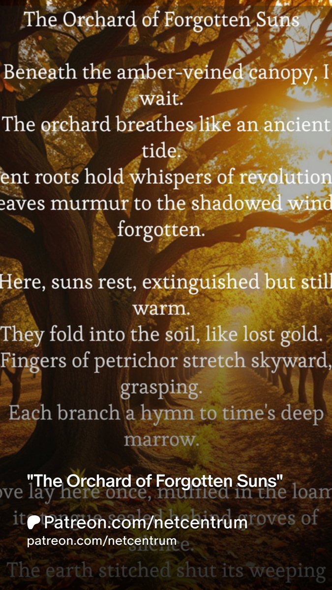 Net_centrum's tweet photo. "The Orchard of Forgotten Suns"
By Na Yama

#poetry
#poetrycommunity
#poem
#poets
#Writer
#writers
#books
#bookstore
#amazon
#googleplay
#Culture
#culturenight
#sharethis
#X
#sharethispost
#writerslife
#writerscommunity

https://t.co/iNdGjLdB4I https://t.co/VObR2upVlk