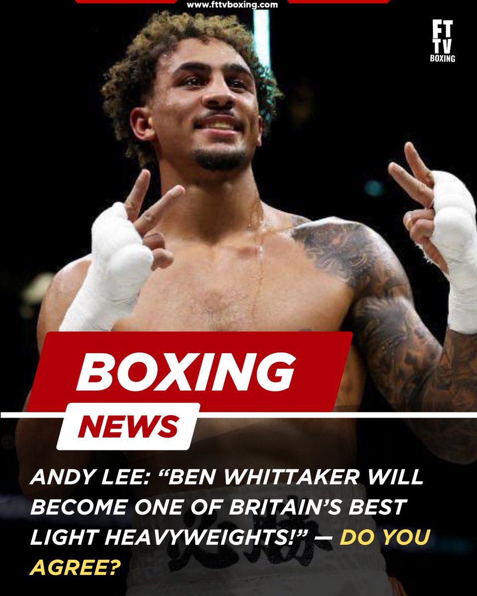 FTTVBoxing's tweet image. 🥊 Andy Lee: “Ben Whittaker will become one of Britain’s best light heavyweights!” 🔥

The former champ &amp;amp; top trainer calls Whittaker a “phenomenal talent” with greatness ahead.

Do you agree? 👀 

#BenWhittaker #AndyLee #Boxing #MatchroomBoxing