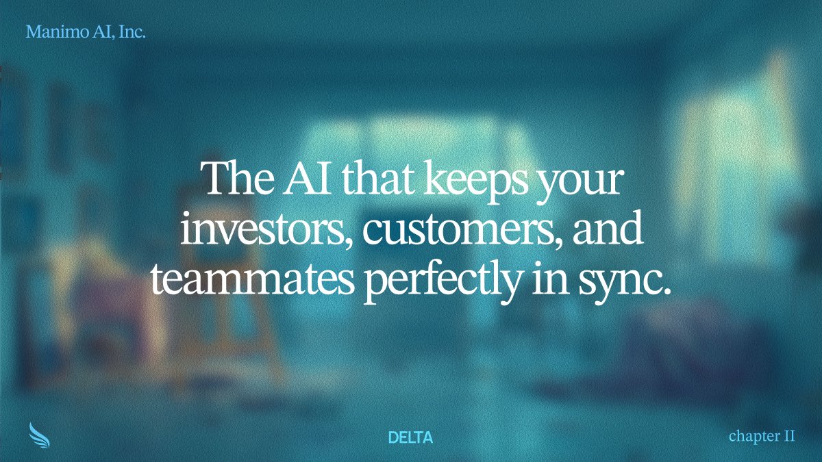 Week 1 of <a href="/enter_delta/">delta</a> <a href="/theresidency/"></a> has been insane!

We’re building <a href="/useManimo/">Manimo</a> - The AI that keeps your investors, customers, and teammates perfectly in sync.

Sign up here - manimoai.com