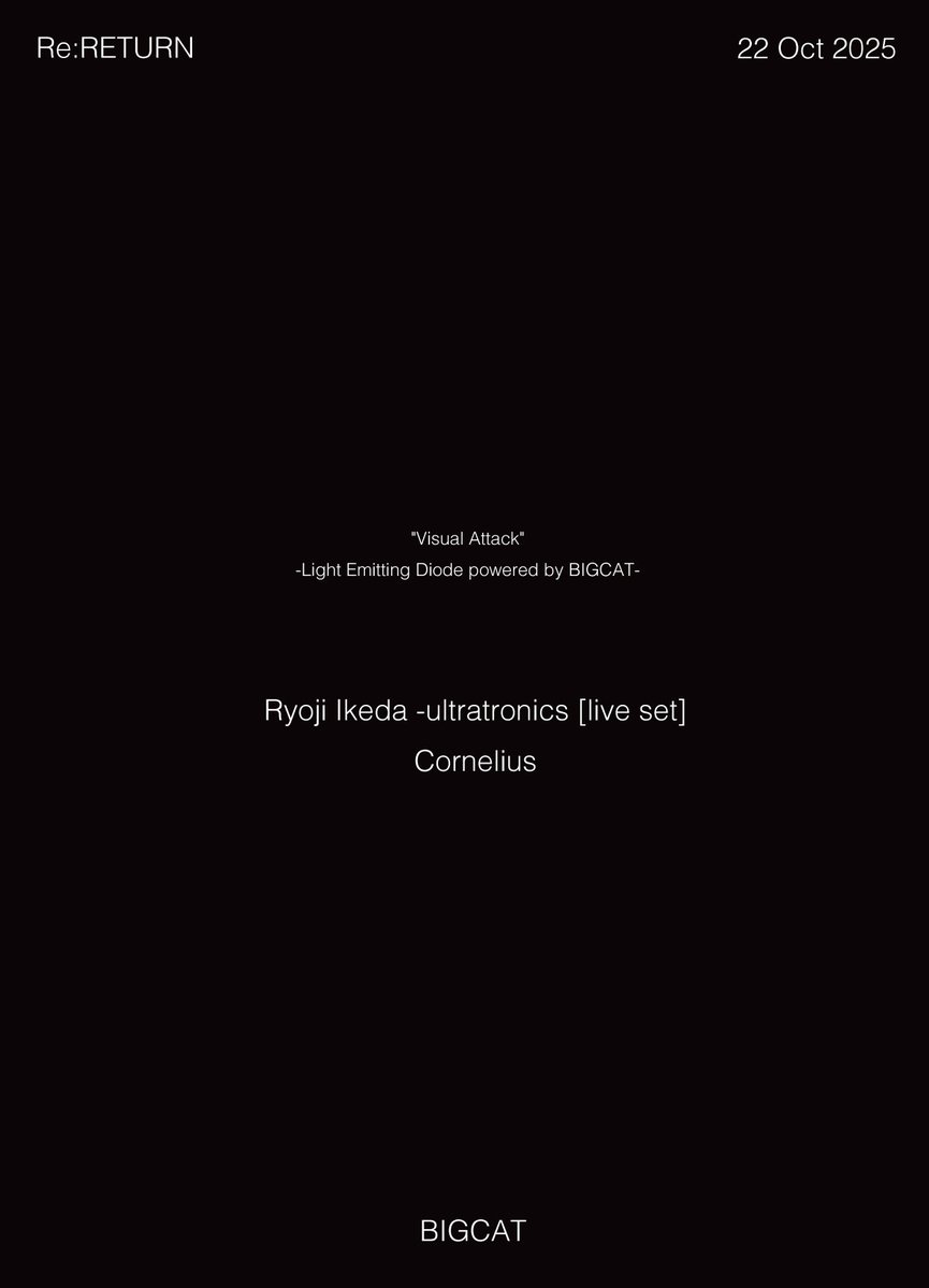 naotaaalow's tweet image. Re:Re:Return@MIDNIGHT EAST
Ryoji Ikeda/LAUSBUB/RISA TANIGUCHI
ご来場ありがとうございました。
池田亮司氏、次のライブは大阪です!
オリジナルグッズも少量ながら販売します!¥4,500(S/M/L/XL)
Re:RETURN
10/22@BIGCAT
Ryoji Ikeda/Cornelius
open18:00/start19:00
bigcat-live.com