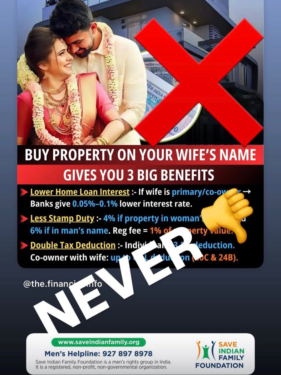🚨 PROPERTY WARNING FOR INDIAN HUSBANDS 🇮🇳
NEVER - EVER
Do not buy property in your wife's name or even jointly using your funds.
• The Risk: Current Indian laws &amp; system create severe financial liability &amp; risk for the husband during disputes.
• The Solution: If Wife insists