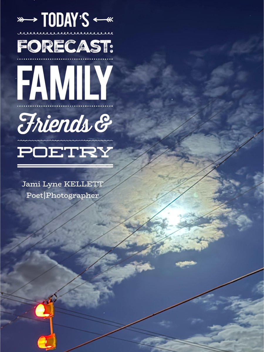 jamilynewriter's tweet image. Today’s #Forecast: 

Family, friends &amp;amp; poetry 

#3wordspoet