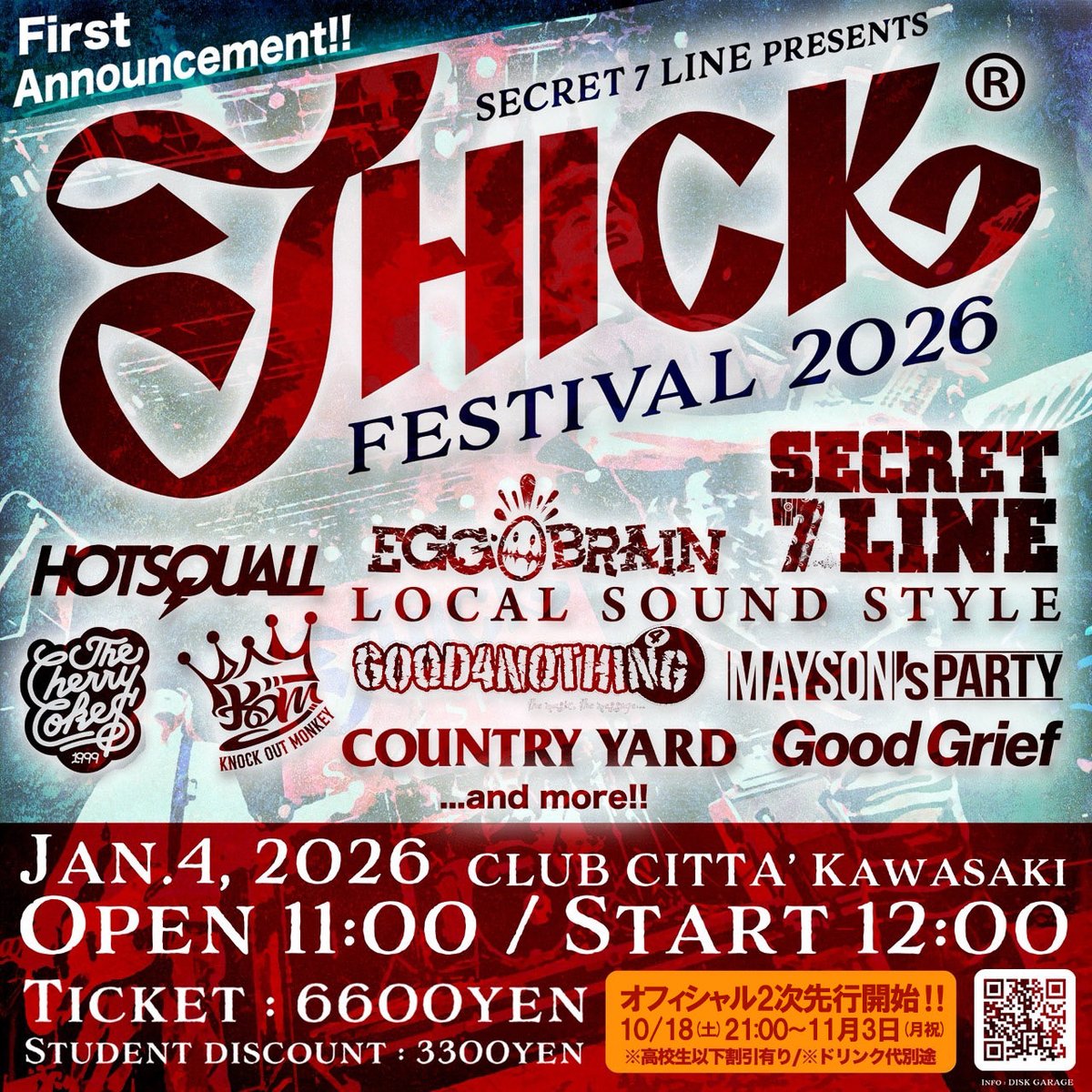 ＼📣2次先行 受付開始‼️📣／

SECRET 7 LINE presents 
THICK FESTIVAL 2026

📅 1月4日(日)
📍 神奈川CLUB CiTTA'

🎟チケット情報
前売り¥6,600 (Drink代別途)
学割 (高校生以下) ¥3,300

✅オフィシャル2次先行
期間：2025/10/18 21:00~11/3 23:59 
eplus.jp/thickfestival2…

#EGGBRAIN
#シクフェス