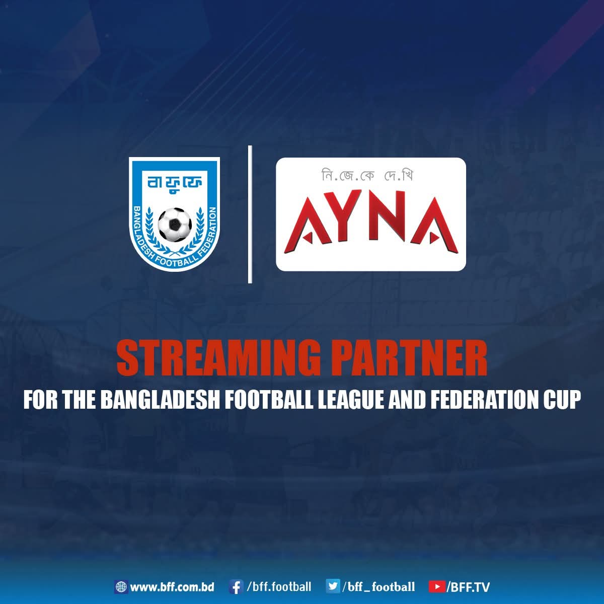 thebafufe's tweet image. AYNA joins hands with the Bangladesh Football Federation as one of the official streaming partners for the Bangladesh Football League 2025 and Federation Cup 2025! ⚽

#BFF #FederationCup
#BangladeshFootballLeague