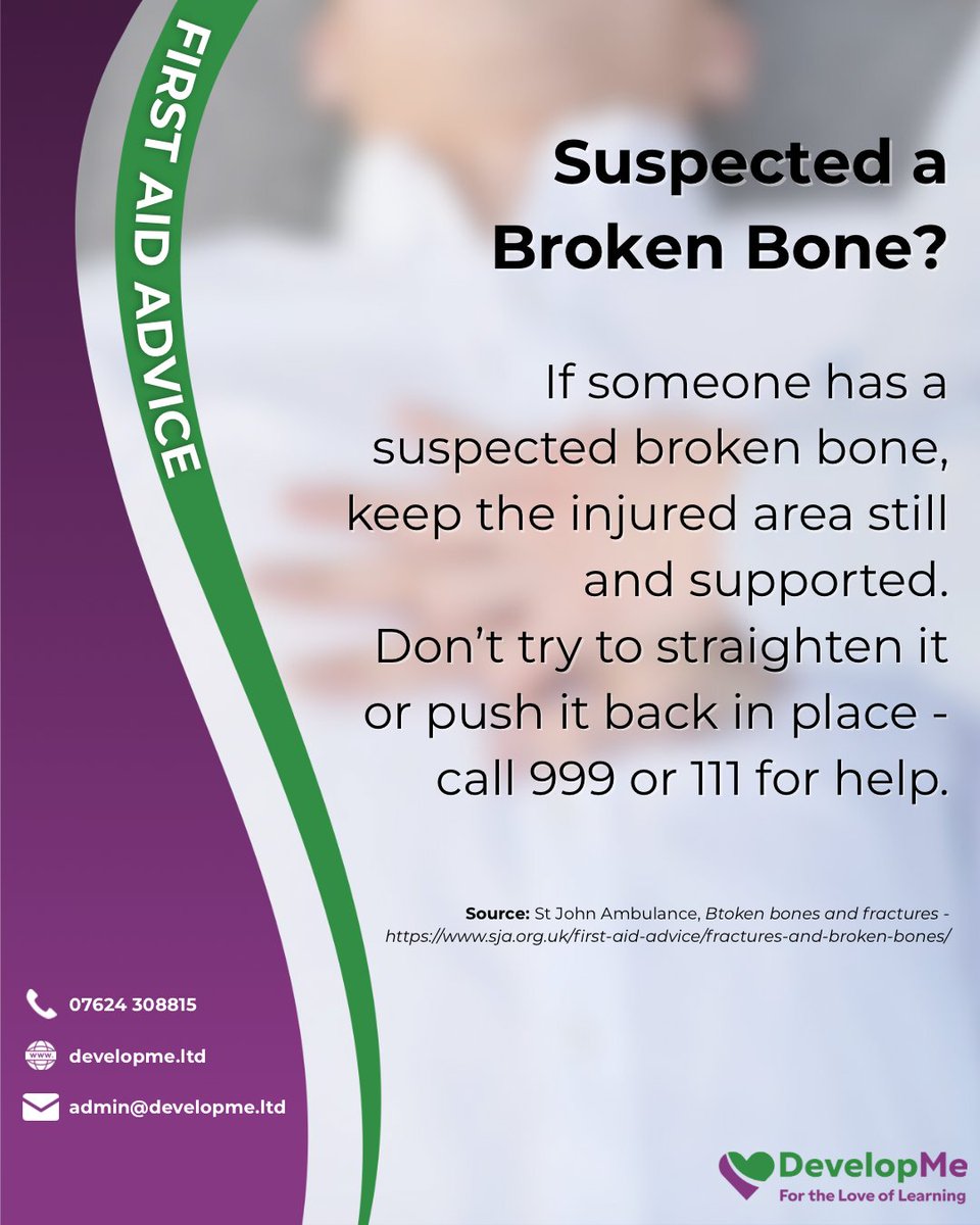 developmeltd's tweet image. Suspect a broken bone? 🦴 Keep it still and supported - never try to straighten it. Call 999 or 111 for help and keep the person calm until professionals arrive. 🚑 
#FirstAidAdvice #BrokenBone #DevelopMe