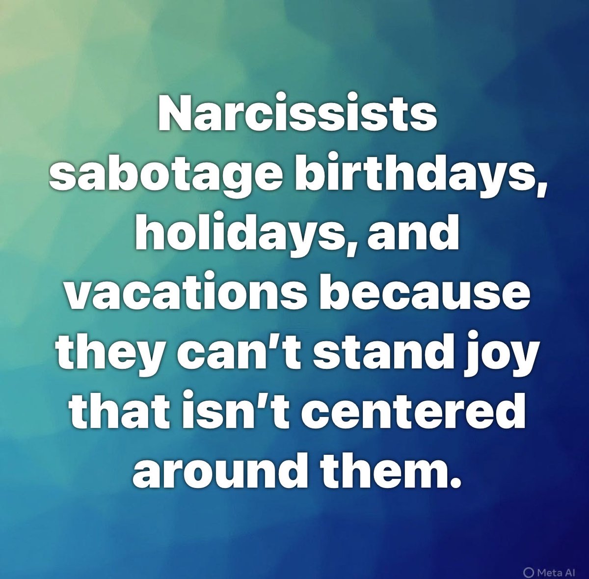 I saw this on another SM platform.

It is incorrect. 

Narcissists/psychopaths sabotage birthdays, holidays, vacations, celebrations, accomplishments because they are sadistic. 

They enjoy  disadvantaging, compromising &amp; harming others &amp; controlling others’ emotions.