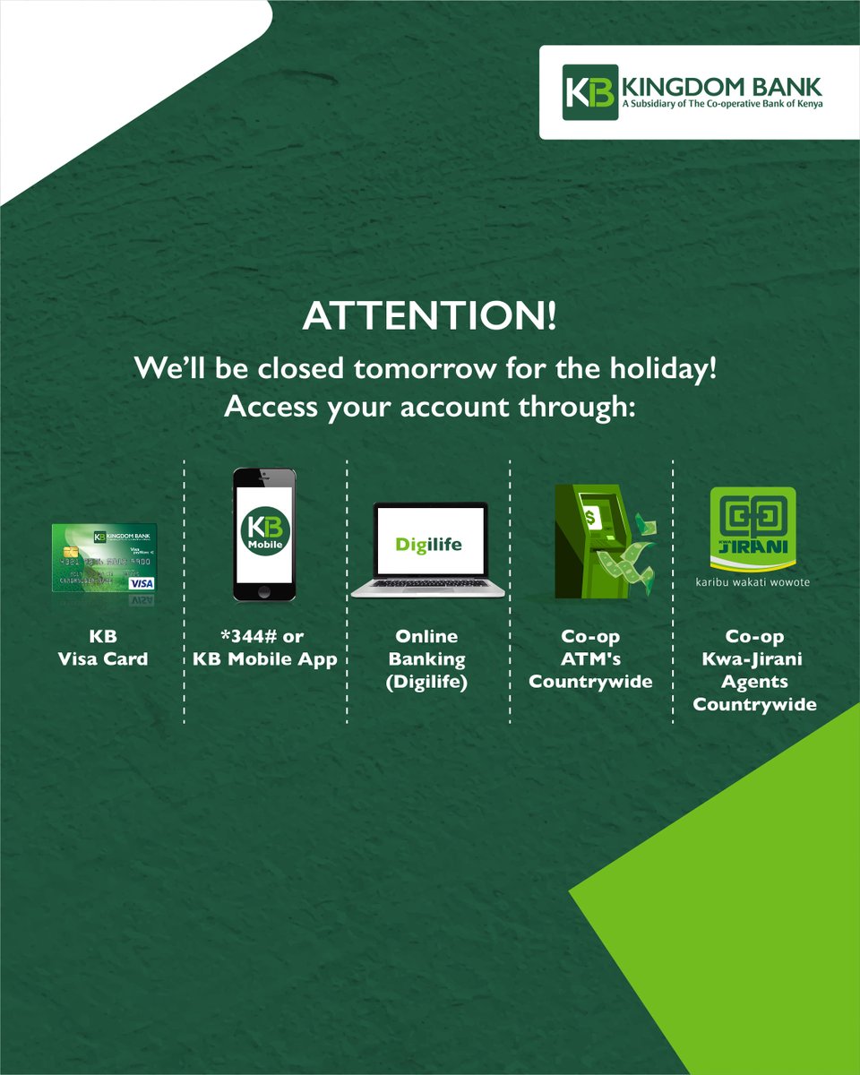 Dear customers, please be advised that Kingdom Bank branches will remain closed on Monday, 20th October in observance of Mashujaa Day. Our mobile and online banking services will remain available for your
convenience.