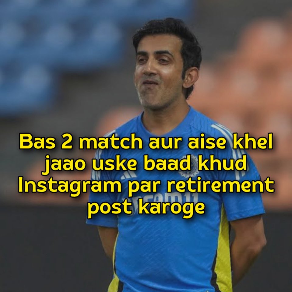 Gautam Gambhir RN 😭:

#INDvsAUS #AUSvIND