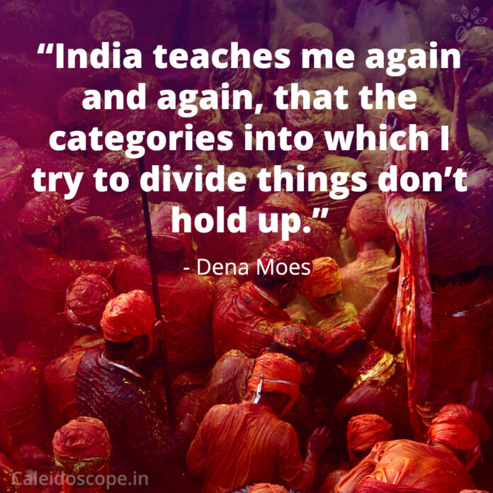 DineshChat2's tweet image. India teaches me again and again, that the categories into which I try to divide things don’t hold up.” – Dena Moes