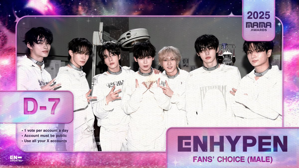 enhypenupdates's tweet image. [ 2025 MAMA VALID VOTE | D-7 ]

For Fans’ Choice (Male):
▶️ RT this tweet
▶️ Vote on the MNET PLUS app with ALL your accounts and devices

@ENHYPEN_members @ENHYPEN #2025MAMAVOTE #enhypen