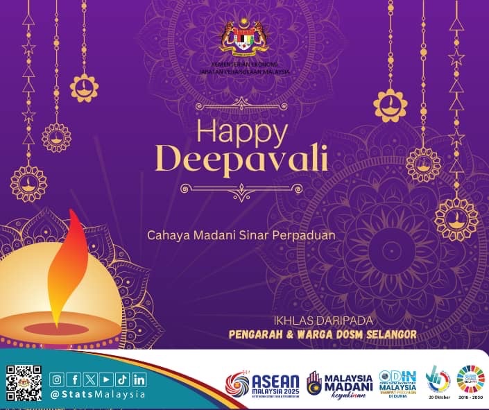 DEEPAVALI NAL VALTHUKKAL 🪔 ✨

Selamat Menyambut Hari Deepavali. Semoga pesta cahaya ini akan memekarkan perpaduan dan keharmonian sesama kita di bumi Malaysia tercinta.

Ikhlas daripada Pengarah dan seluruh Warga Kerja DOSM Selangor.

#dosmSelangor
#deepavali2025🪔✨️