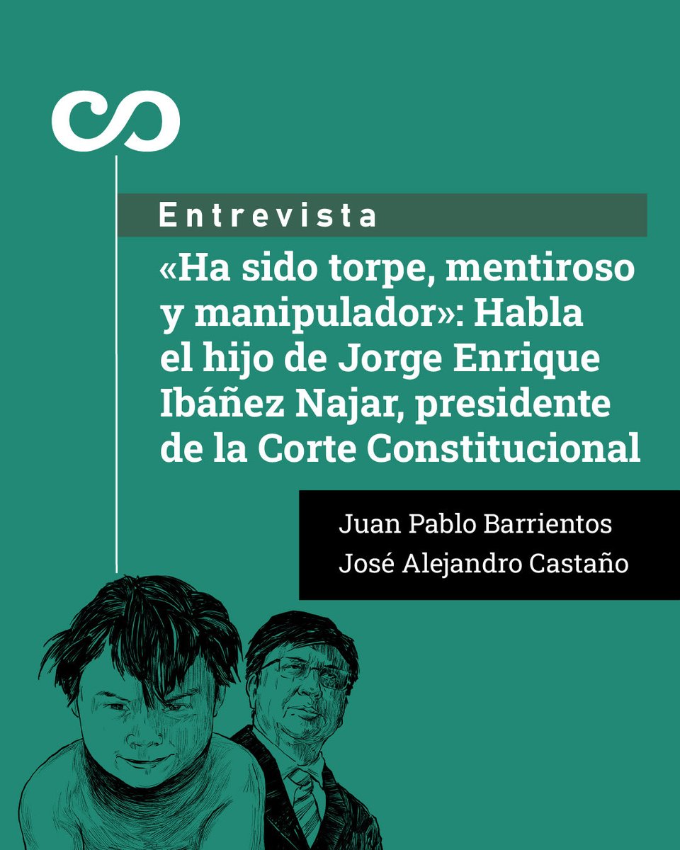 «Ha sido torpe, mentiroso y manipulador»: el hijo de Jorge Enrique Ibáñez, presidente de la <a href="/CConstitucional/">Corte Constitucional</a>, cuestiona la integridad de las sentencias de su padre, en las que ampara el derecho de hijos no reconocidos, mientras negaba el derecho del suyo. casamacondo.co/entrevistas/ha…