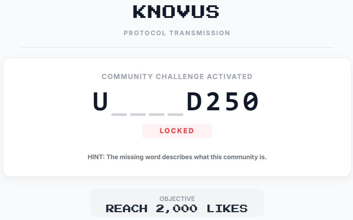 Knovusofficial's tweet image. Community Challenge: Activated.
A new promo code has been generated, but a piece is missing.
Code: U_ _ _ _ D250
The code is currently LOCKED.
When this tweet reaches 2,000 likes, the missing word will be revealed, and the code will be activated for the entire network.
Hint:…