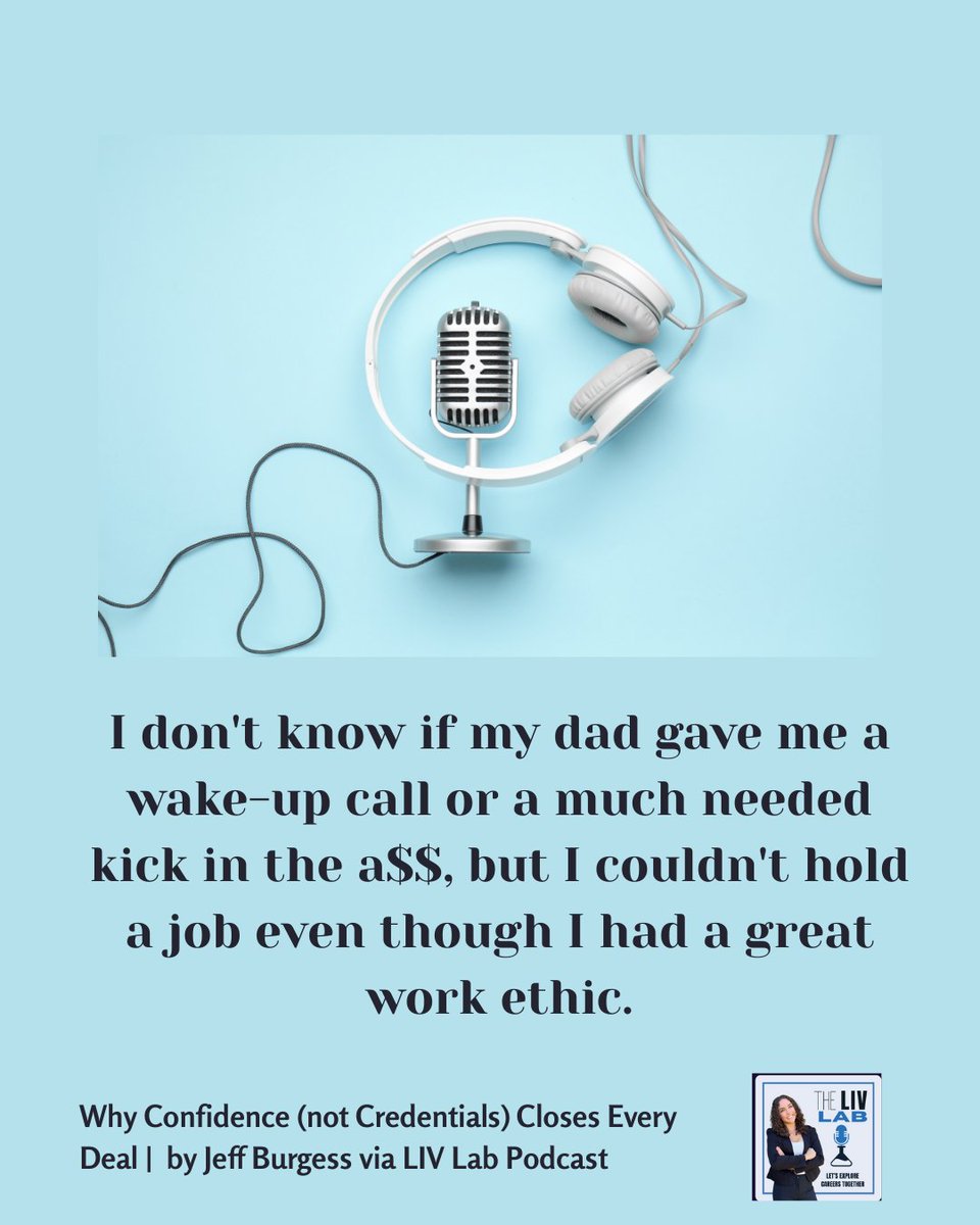 WorkedForMeBook's tweet image. I don't know if my dad gave me a wake-up call or a much needed kick in the a$$, but I  couldn't hold a job even though I had a great work ethic.
~ Jeff Burgess @WorkedForMeBook "Why Confidence (not Credentials) Closes Every Deal" on the LIV Lab Podcast
#Memoir #Business