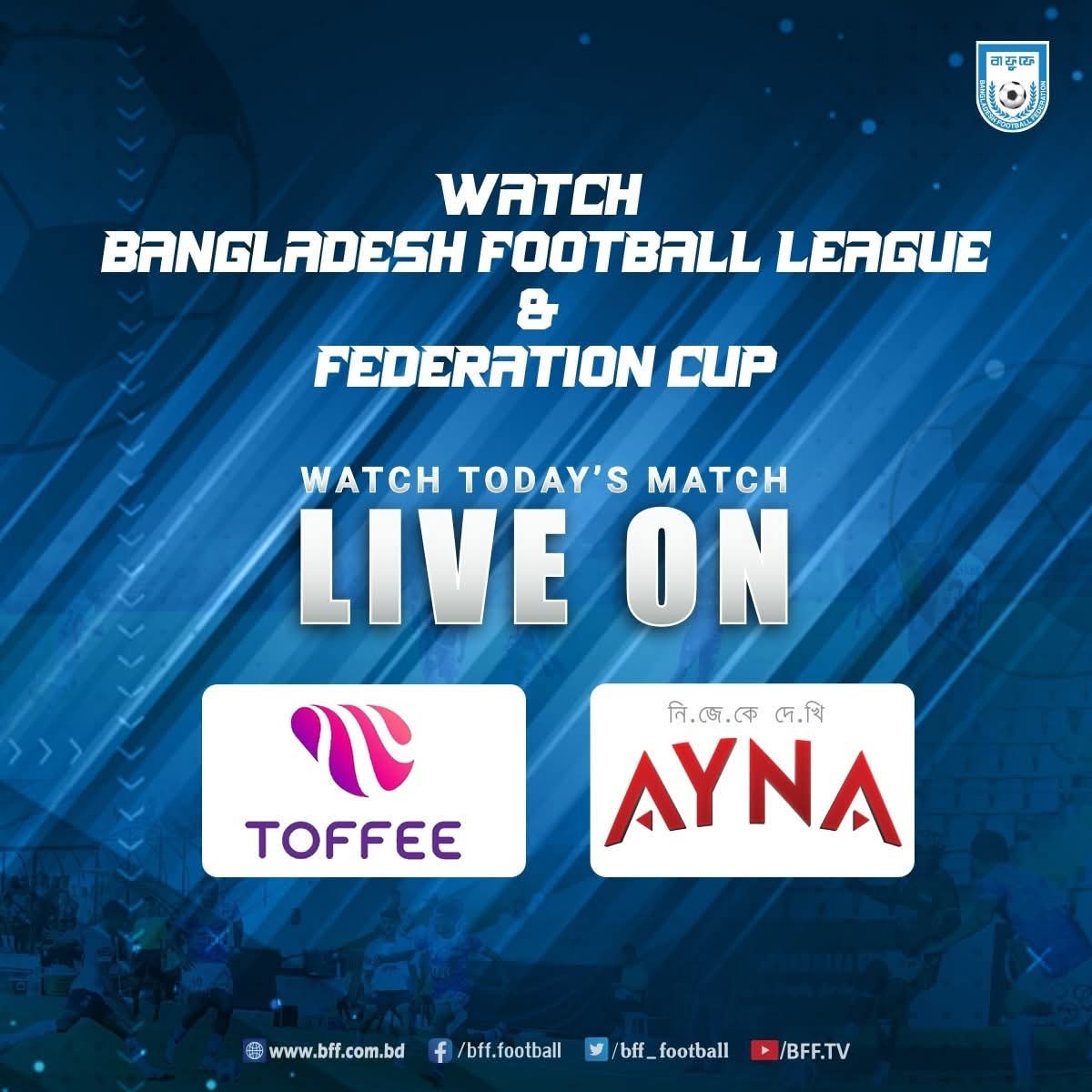 thebafufe's tweet image. Tune in to Toffee and AYNA to watch the Bangladesh Football League 2025 and Federation Cup 2025 live!

#BFF #FederationCup
#BangladeshFootballLeague