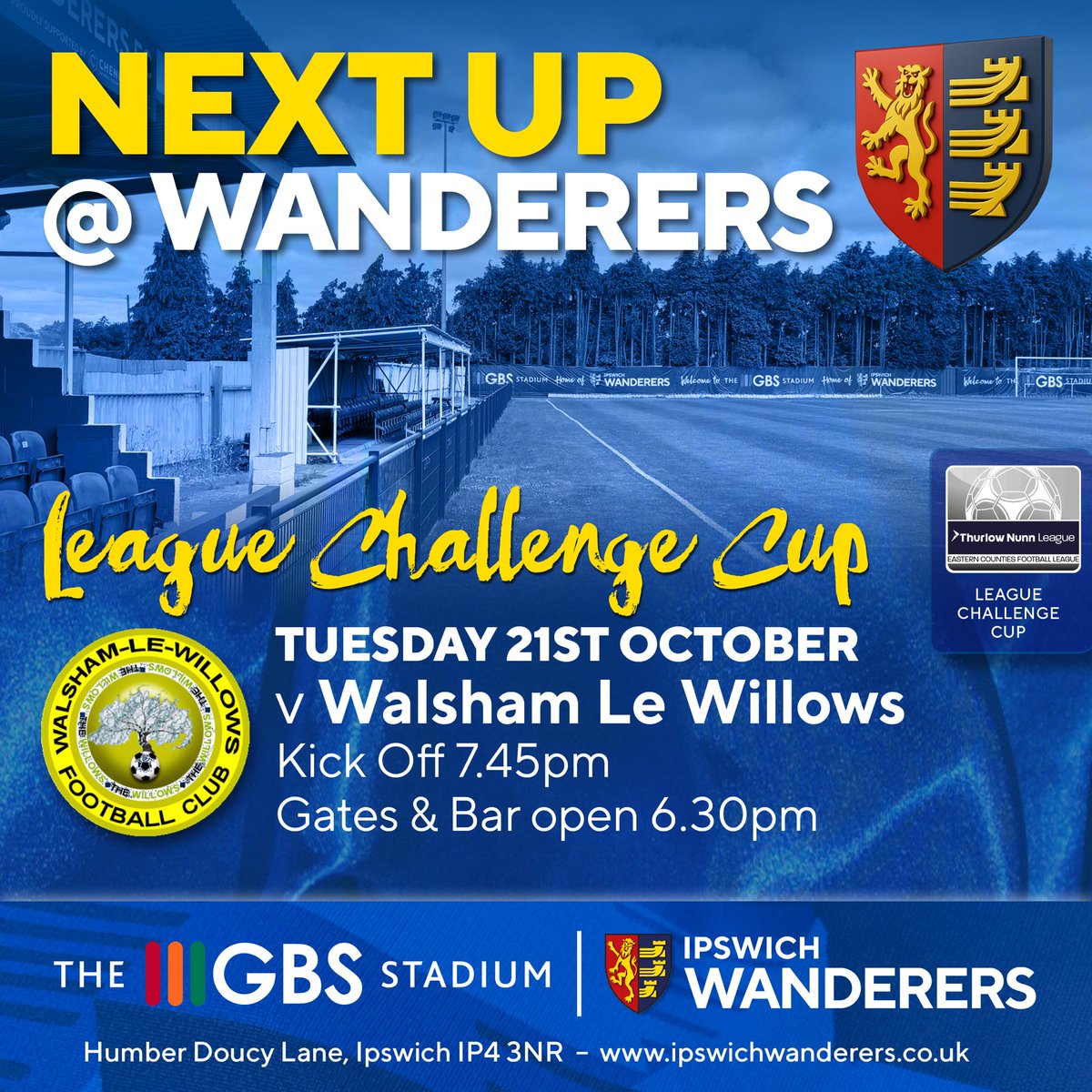 COMING UP @ The <a href="/GBSBuildersLTD/">GBS Builders (Ipswich) LTD</a> Stadium
<a href="/_IWFC/">Ipswich Wanderers FC</a> v <a href="/Walsham_Warbler/">Walsham Le Willows Fc</a>
Tue 21st Oct 7.45pm 
League Challenge Cup
Gates/Bar Open 6.30pm
Entry £9 Adults, £5 Conc / Young Adult (16-21), u16s £3, u11 free
(Season Tickets not valid)
Hot food
Club Merch
Cash/card
#nonleague #TNL