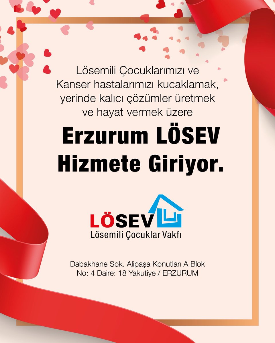 LÖSEV ARTIK ERZURUM’da 
Çocuk-Yetişkin bütün
Lösemi ve kanser hastalarımızın kaderini değiştirmek ve hayata sımsıkı bağlanmalarını sağlamak için 
ilk adımlarımızı attığımız 
bu önemli ilimizde ;
Sevgili Erzurum’ luların tüm desteklerini bekliyoruz.
İyi ki LÖSEV
İyi ki LÖSEV’liyiz