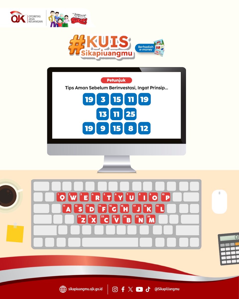 Prinsip paling mendasar yang harus Sobat ingat sebelum berinvestasi adalah 2L, yaitu...

Yuk, pasangkan rangkaian angka berikut dengan huruf yang benar!

Tulis jawaban di kolom komentar dan mention 3 orang teman untuk memenangkan kartu e-money Rp100.000!

#KuisSikapiUangmu #Kuis