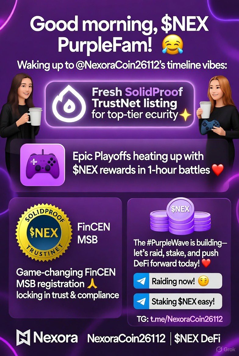 Blvckjoker360's tweet photo. Good morning, $NEX PurpleFam! ☕ Waking up to @NexoraCoin26112's timeline vibes: Fresh SolidProof TrustNet listing for top-tier security 🛡️, epic Playoffs heating up with $NEX rewards in 1-hour battles 🎮, and that game-changing FinCEN MSB registration ���🇸 locking in trust & compliance. The #PurpleWave is building—let's raid, stake, and push DeFi forward today! 💜🚀 #NexoraCoin26112 #DeFi #CryptoCommunity