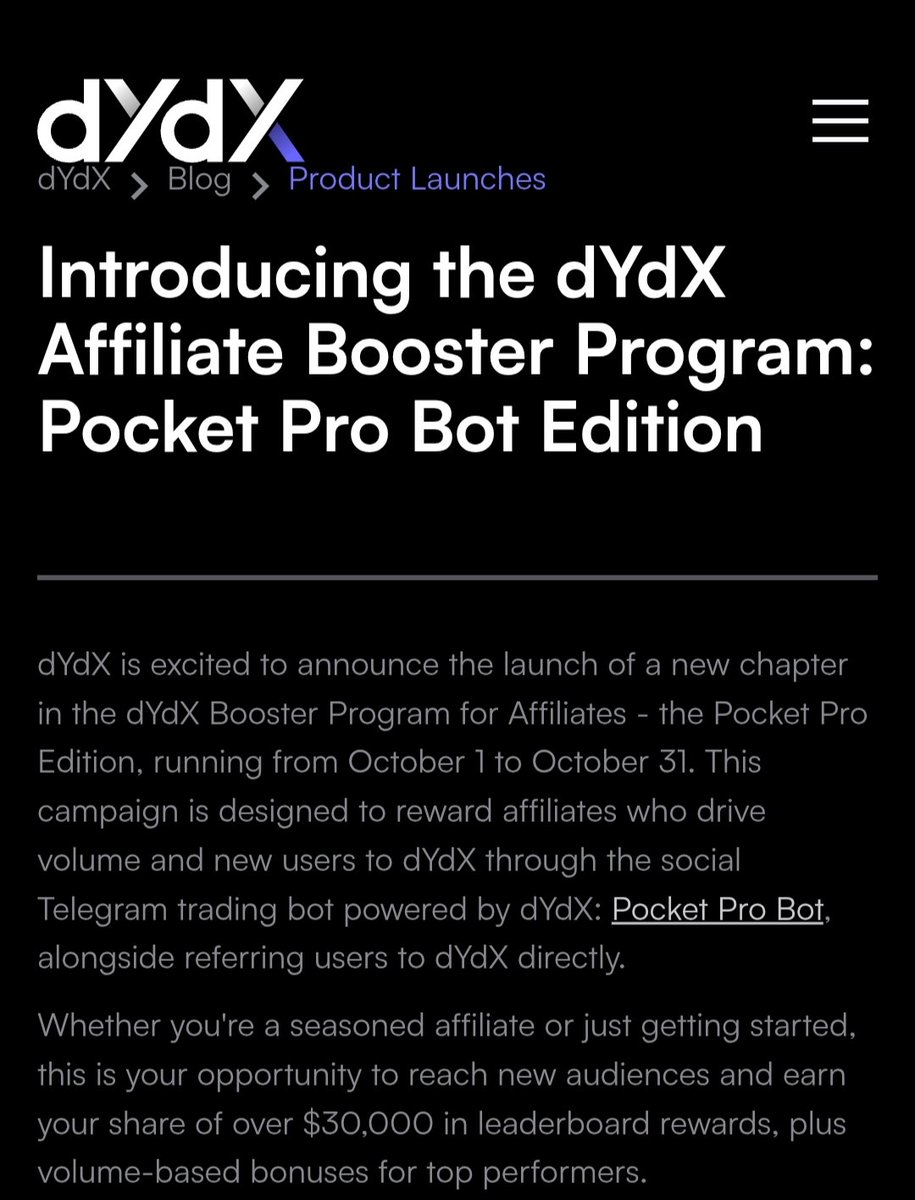 2 weeks left

dYdX is launched  an affiliate program called Booster Program: Pocket Pro Bot Edition (Oct 1–31).
 
Affiliates send new users to dYdX or the Telegram trading bot Pocket pro bot .

Rewards -  A $30,000 prize pool + bonuses for big volume. 🚀

Just join telegram 🚀