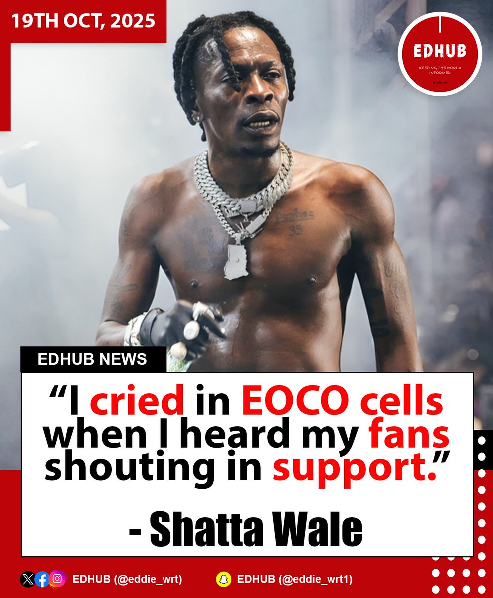 eddie_wrt's tweet image. “I cried in EOCO cells when I heard my fans shouting in support.” - Shatta Wale