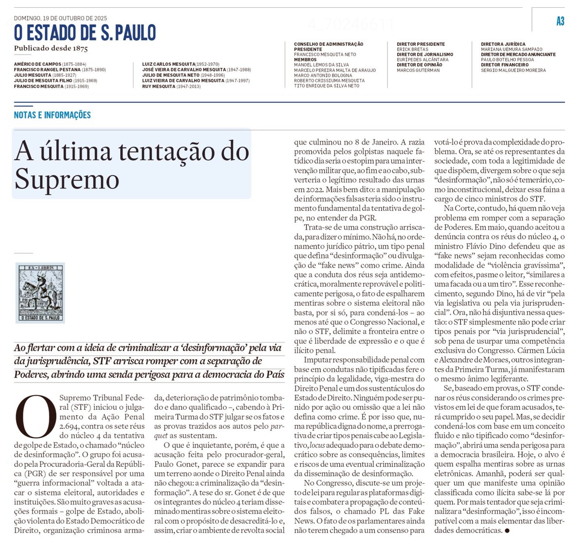 📜 O Estado de S. Paulo — “A última tentação do Supremo”

O Estadão denuncia, com razão, o risco de o STF romper com a separação de Poderes ao tentar criminalizar a “desinformação” pela via da jurisprudência.

Mas convenhamos: o trem não está “arriscando descarrilar” — ele já