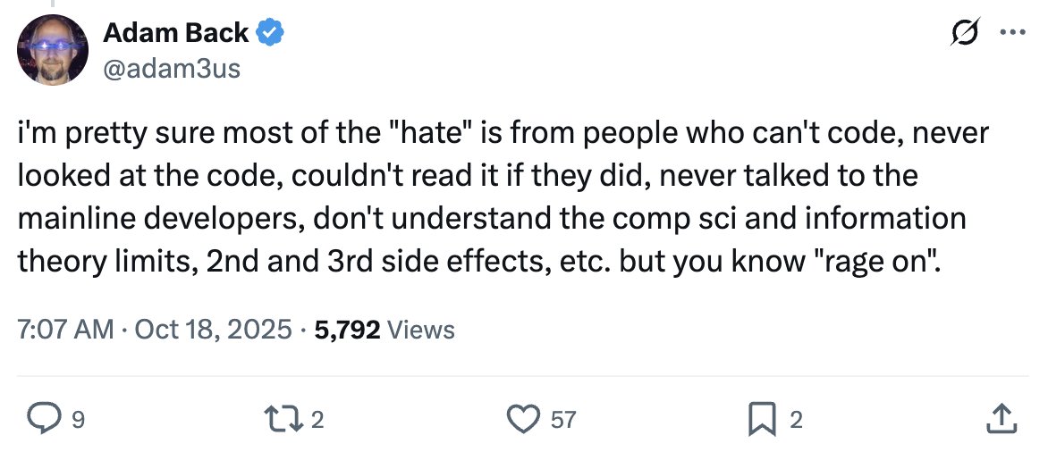 After all the smoke clears, after being a Super Fan of Adam. This post below of his makes me really mad. I am a coder. Spent 35 years coding. Developers are the most arrogant of all inside companies everywhere. I was one of them. 

BUT......with Bitcoin it's different. 

This