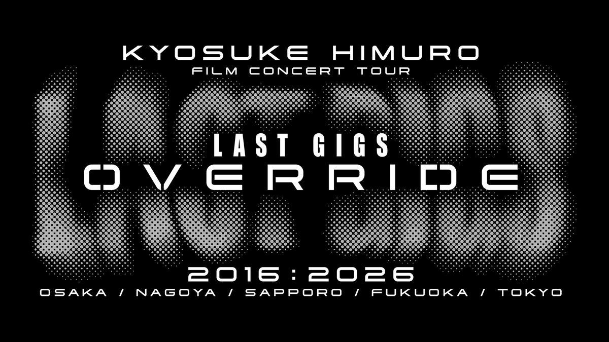 himuro_com's tweet photo. 【LAST GIGS OVERRIDE】
大阪 / 名古屋 / 札幌 / 福岡 / 東京

KING SWING会員先行チケット絶賛受付中！
会員先行受付は、本日10月19日(日)23:59まで！

https://t.co/L7OrFO8oDN

#kyosukehimuro #kingswing #lastgigs #override https://t.co/NZum9QoQo9