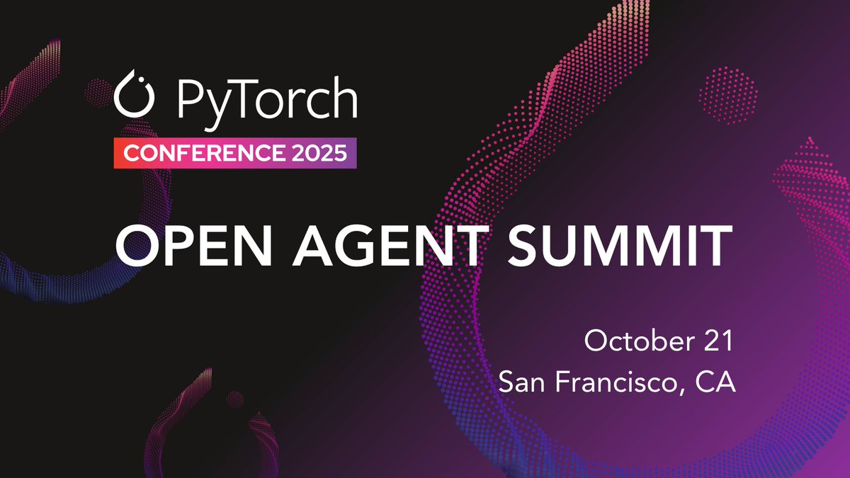 PyTorch's tweet image. 🌍 Multi-agent systems & the open future @ #OpenAgentSummit #PyTorchCon 2025
🎙️ @jparello (Cisco) | @matthew_d_white (PyTorch) | @dawnsongtweets (UC Berkeley)
Topics: AGNTCY • Open Agents • Safe AI
🔗 events.linuxfoundation.org/pytorch-confer…
🗓️ hubs.la/Q03PcTnT0
#OpenAgentSummit…