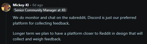 theatmoplex's tweet photo. Community Manager Mickey recently stated that KingsIsle plans to "have a platform closer to Reddit in design that will collect and weigh feedback" in the longer term, instead of relying on Discord. 

This is likely the same "feedback platform" they announced on the last KI Live. https://t.co/XqiKHefuHZ