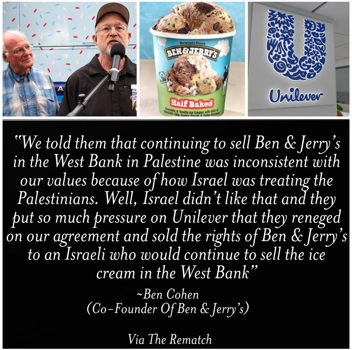 etanthomas36's tweet image. Ben Cohen brakes down why they could no longer in good conscience sell their product in Israel because of the on going genocide but Israel didn’t let that happen and how Unilever caved to Israel’s demands #TheRematch 
youtu.be/-7aQmtvA89s￼