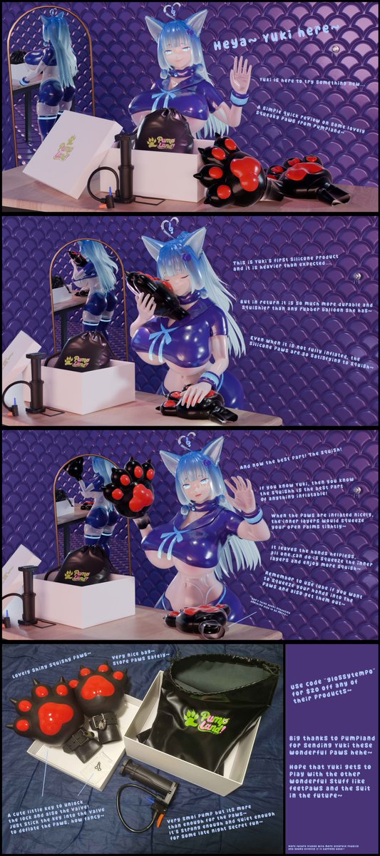 Yuki's Squeak Reviews~

A fun little segment where Yuki reviews some shiny squeaky squishy products~

This time we have <a href="/pumpld/">Pumpland</a>  wonderful inflatable silicone paws~ Yuki's first silicone squeaks~

Remember~ code "glossytempo" to get these paws and more at Pumpland for $20 off~