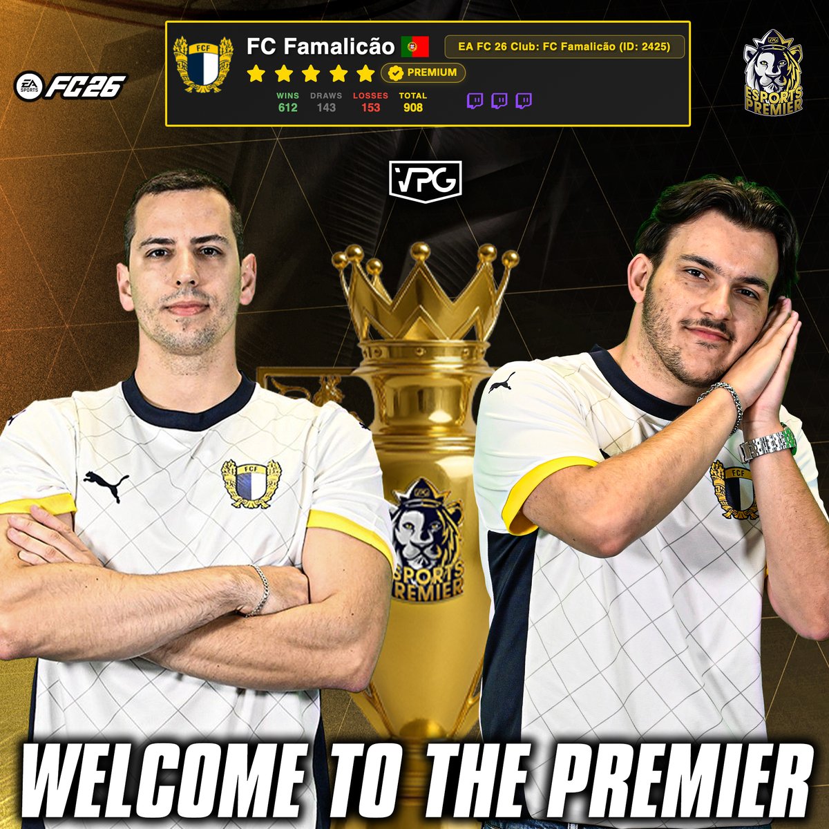 Welcome to the Esports Premier 🏆

The highest level of 11v11 esports on <a href="/EASPORTSFC/">EA SPORTS FC</a>!

🔥 Team Name: <a href="/famaesports/">FC Famalicão Esports</a> 🇵🇹
📊 Record: GP 908, W 612, D 143, L 153. 

📜 History: The kings are back! 👑
Famalicão return to the Premier as reigning champions, World Champs, UK LAN Champs,