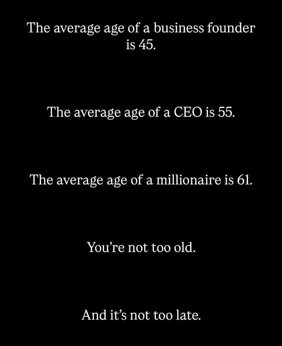 The average age of a business founder is 45.
The average age of a CEO is 55.
The average age of a millionaire is 61.

You’re not too old.
And it’s definitely not too late. 💼🔥

#Motivation #Entrepreneurship #NeverGiveUp
