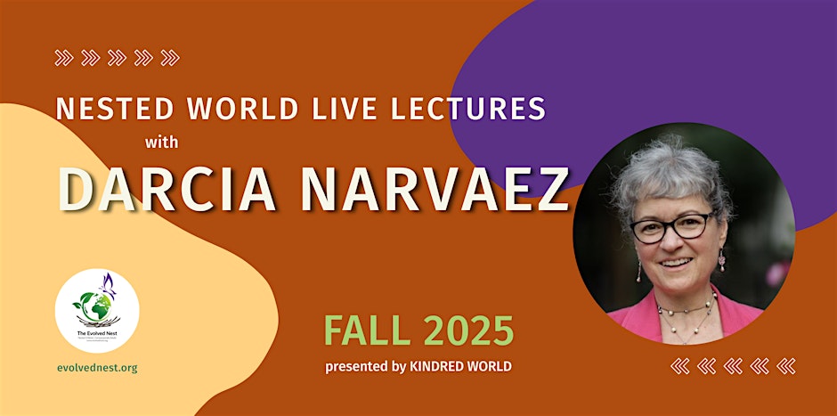 Register now for online live lectures from Darcia Narvaez, PhD. She will lecture on each of the nine components of our evolutionary pathway to wellness, our Communal #EvolvedNest, a transdisciplinary set of insights. kindredmedia.org/2025/09/join-t… <a href="/EvolvedNest/">The Evolved Nest</a>