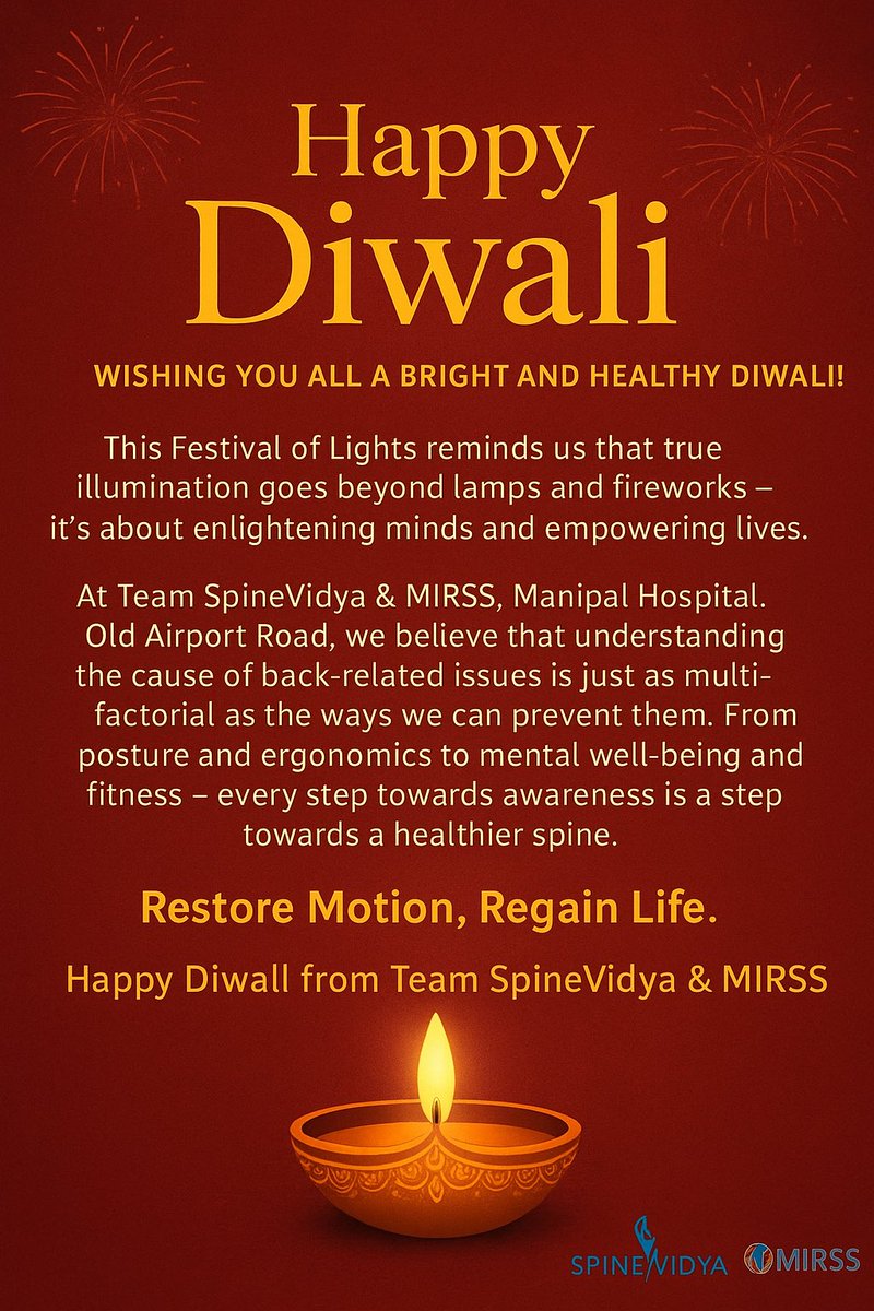 spinevidya's tweet photo. ✨ Happy Diwali from Team SpineVidya & MIRSS! ✨

This Festival of Lights reminds us that illumination isn’t just about lamps — it’s about awareness.
Back problems often have many causes, and so must their prevention — through posture, fitness, ergonomics, and mental well-being.

May this Diwali light the way to knowledge, balance, and a healthier spine.
💫 Restore Motion, Regain Life.

#HappyDiwali #FestivalOfLights #SpineVidya #MIRSS #ManipalHospital #SpineHealth #BackCareAwareness #RestoreMotionRegainLife