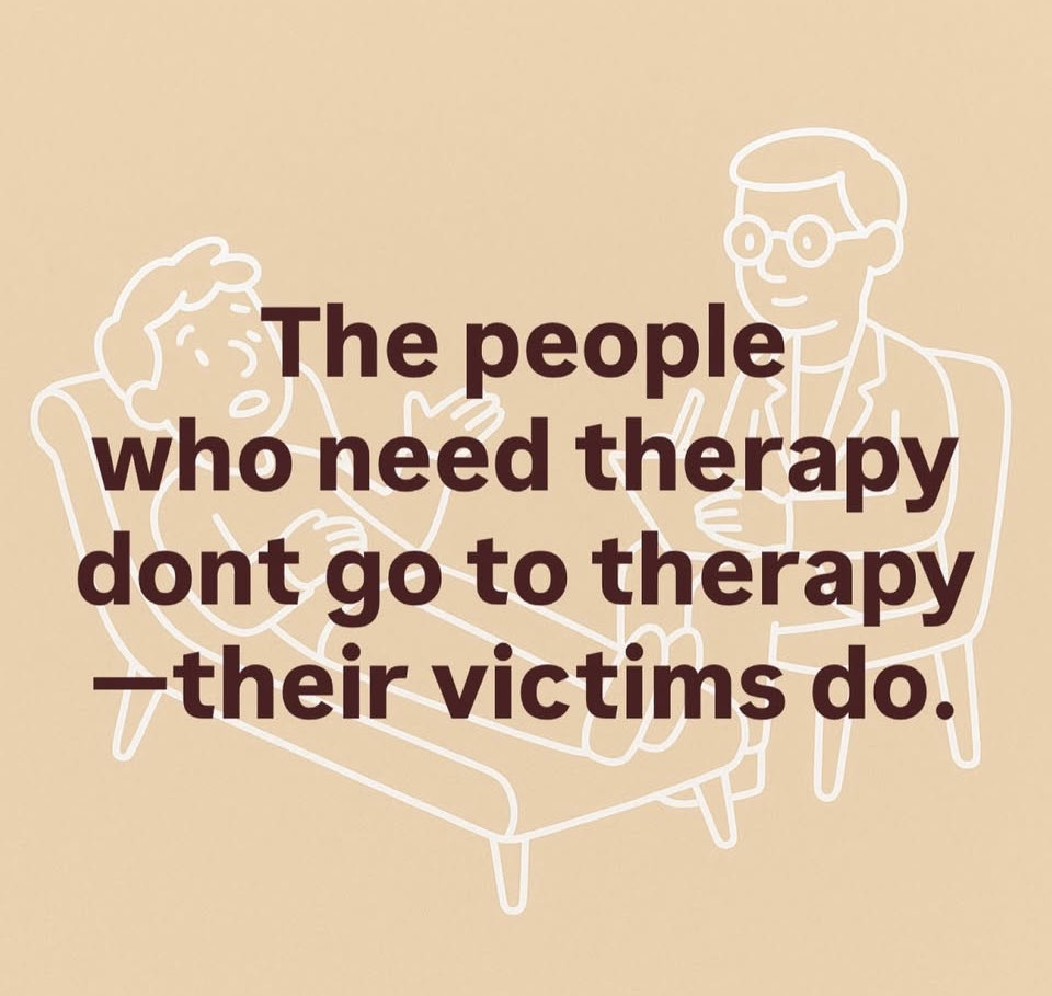 Go to therapy anyway. You are no longer anyone’s victim once you seek help. And begin to heal. Let karma take care of them. #sundaythoughts
