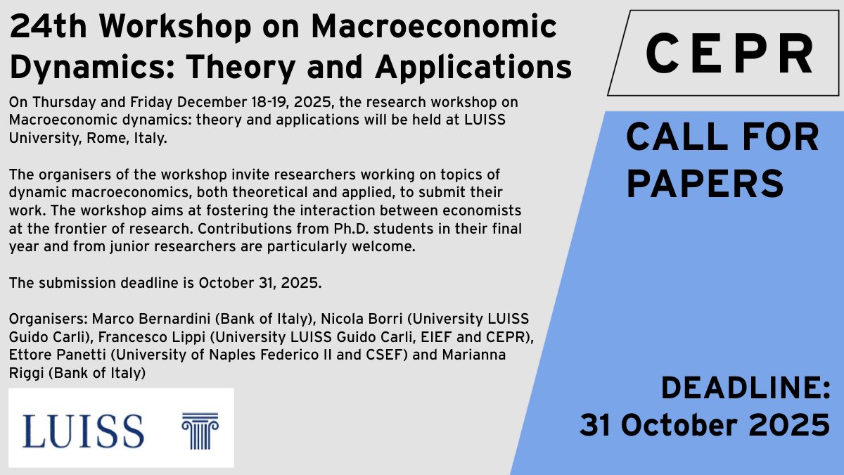 📢#CallForPapers - 24th Workshop on Macroeconomic Dynamics: Theory and Applications
Deadline: 31 October 2025
CEPR and <a href="/UniLUISS/">Luiss Guido Carli</a> invite submissions on dynamic macroeconomics, both theoretical and applied.
ow.ly/z9sP50Xe8kN