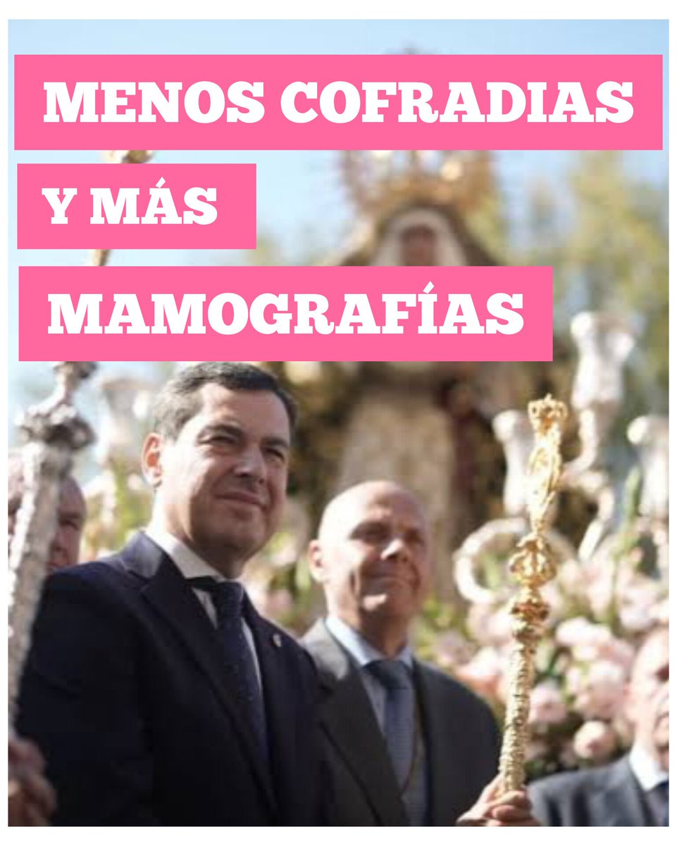 MENOS COFRADIAS Y MÁS MAMOGRAFÍAS.

No votes a gente como JuanMa Moreno