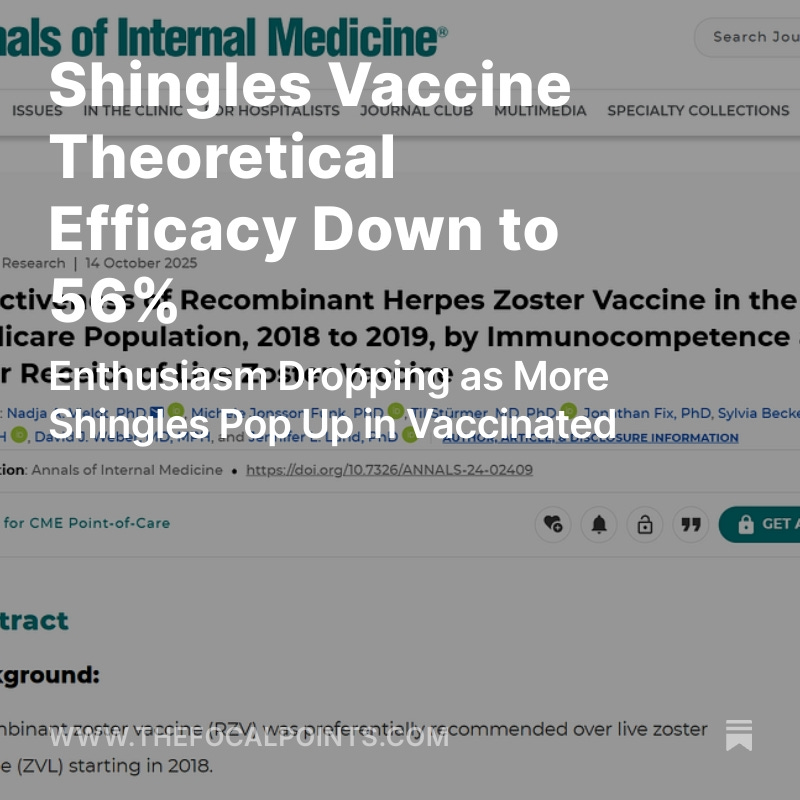 P_McCulloughMD's tweet image. Shingles Vaccine Theoretical Efficacy Down to 56%
Enthusiasm Dropping as More Shingles Pop Up in Vaccinated @McCulloughFund @NicHulscher @MilaLRad @NathanMeadPhD @CPriceRogers @KirstinCosgrove @BreCraven_PA @simon_troupe @johnsearsleake thefocalpoints.com/p/shingles-vac…