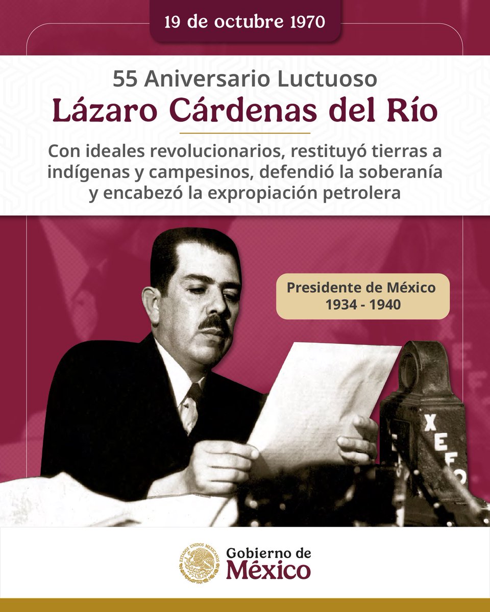 Conmemoramos el 55 aniversario luctuoso de Lázaro Cárdenas del Río, presidente de México en 1934-1940.

Su gobierno se distinguió por estar al servicio del pueblo: distribuyó millones de hectáreas de tierra a los más pobres y recuperó el petróleo como bien de la nación.