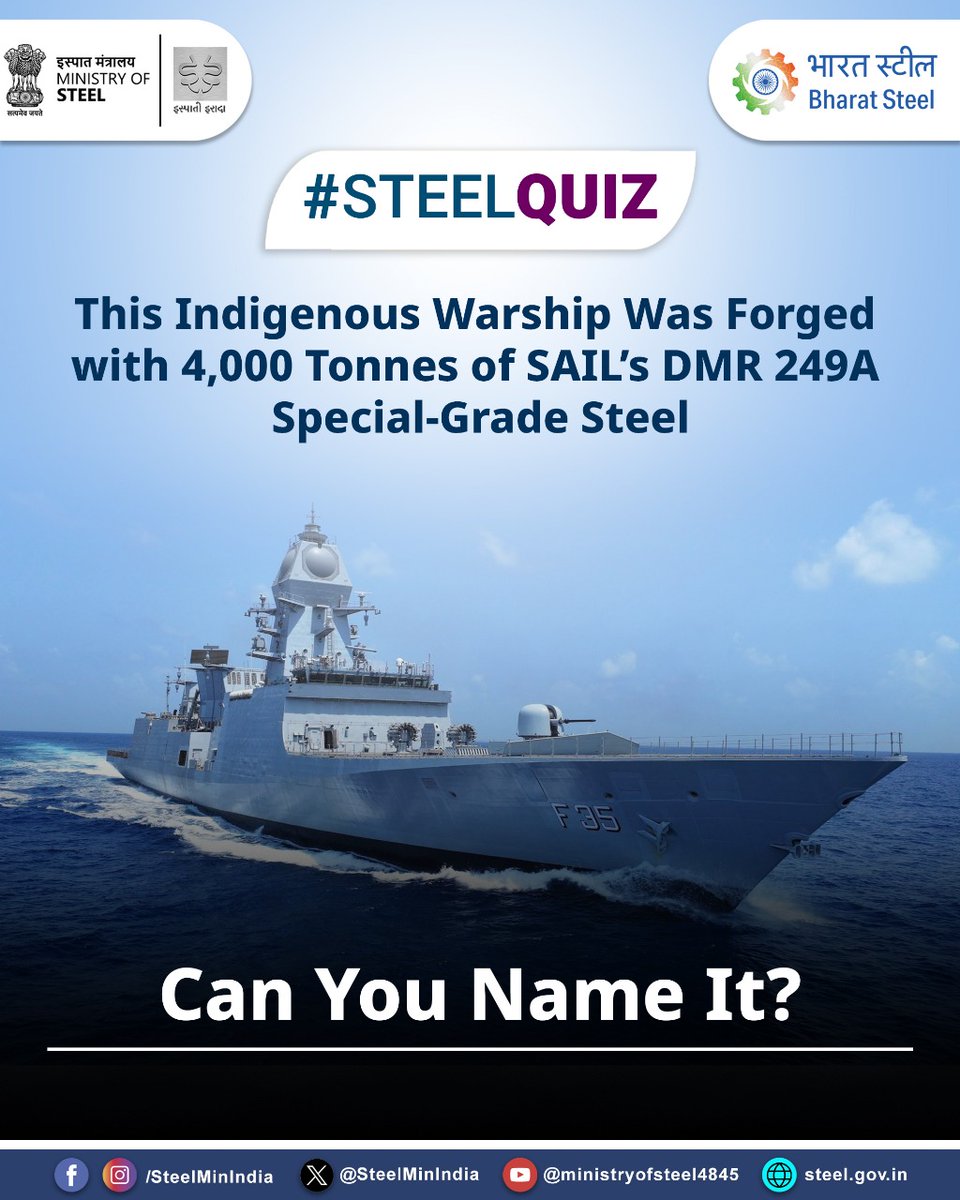 SteelMinIndia's tweet image. Forged with 4,000 tonnes of DMR 249A steel from SAIL, this warship stands as a symbol of India’s maritime might and self-reliance. ⚓

Can you guess this steel-forged naval marvel? 👇

#SteelQuiz #SAILSteel #SteelForDefence #AtmanirbharBharat #MakeInIndia #IndianNavy