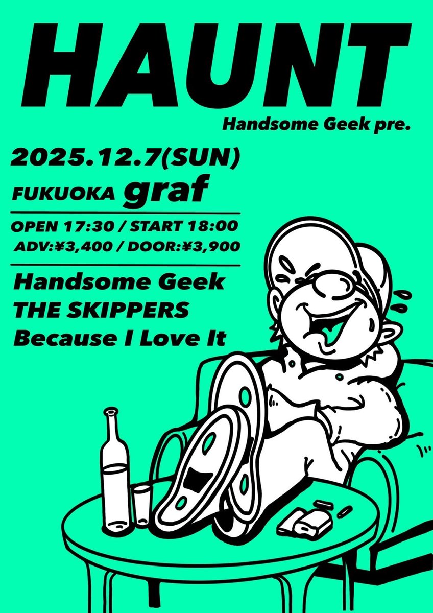 skippers_the's tweet image. &quot;THE SKIPPERSライブ解禁&quot;
12月７日 福岡いくで！

Handsome Geek Pre&quot;HAUNT&quot;
and Because I Love It

12/6が大分なんで連日よろしく🔥

予約受付開始🎫
the-skippers.com