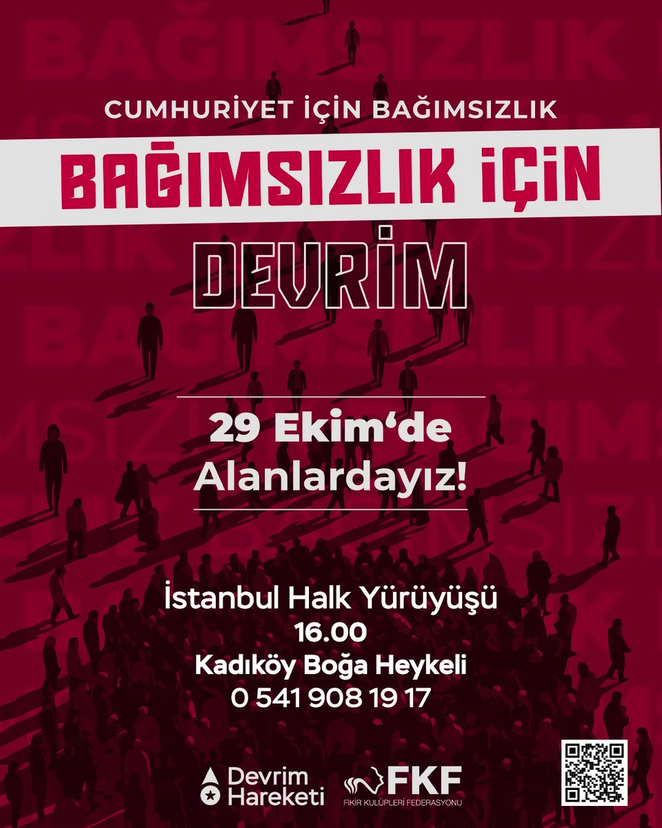 📢 İstanbul Halk Yürüyüşü 

🗓 29 Ekim Çarşamba

📍Kadıköy Boğa Heykeli

⏰️ 16.00

Cumhuriyet için Bağımsızlık
Bağımsızlık için Devrim

29 Ekim'de Alanlardayız!

Cumhuriyet’in ilanı üzerinden 102 yıl geçti. Cumhuriyet, bir halkın geri olandan kurtulma ve ileri çıkma iradesiydi.