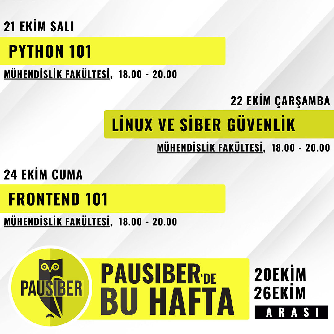 PaüSiber’de bu hafta 🚀
Eğitim ve etkinliklerimiz devam ediyor, hepinizi bekliyoruz💛🦉