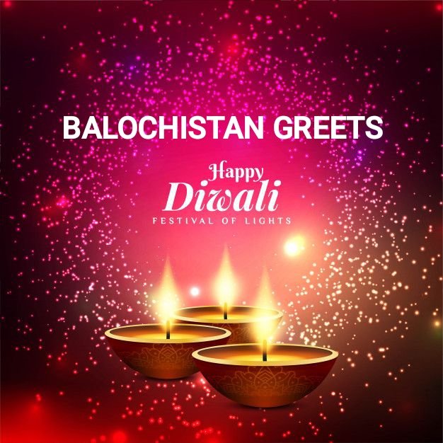 🪔 Deepawali Greetings from the People of Balochistan 🪔

On this Diwali 2025, the people of the Republic of Balochistan extend heartfelt wishes of light, peace, and happiness to all. 
May the festival of lights dispel darkness from every heart and home, and may its divine glow