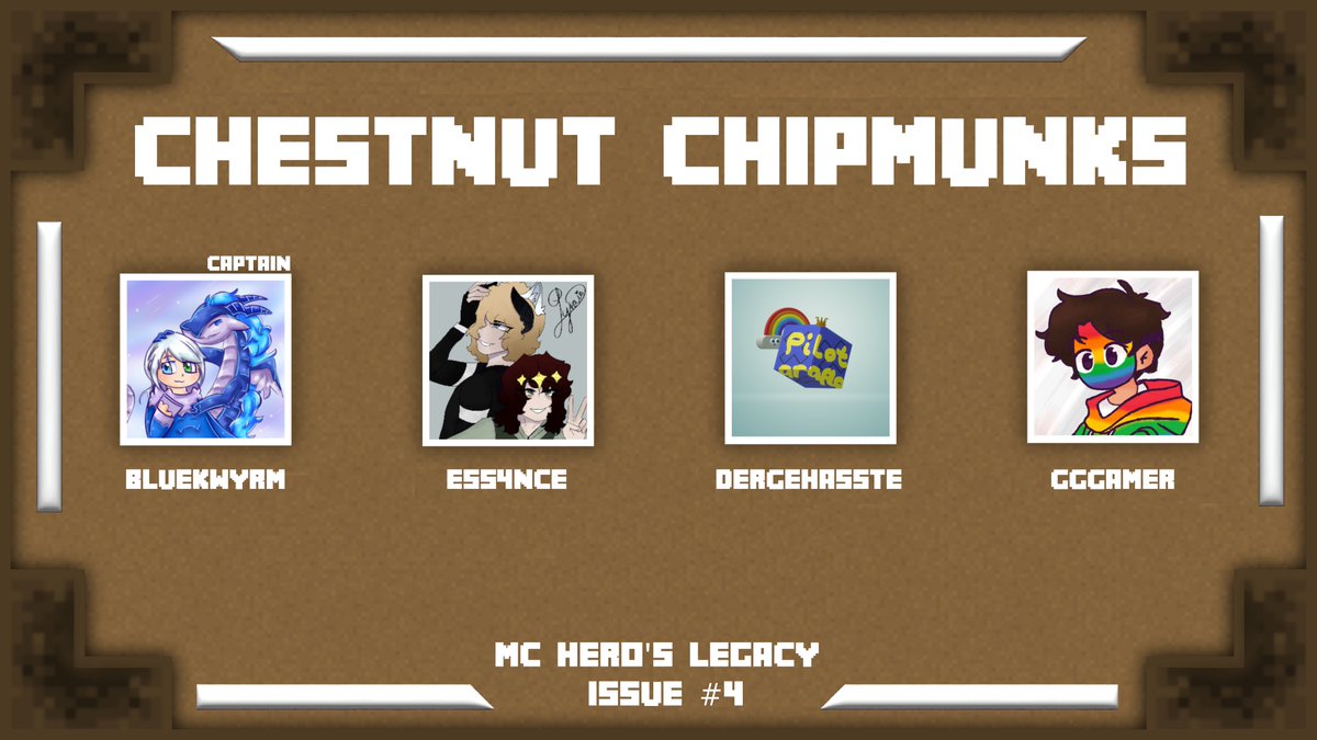 Announcing the Chestnut Chipmunks!🐿️

<a href="/Bluekwyrm/">Bluekwyrm</a> <a href="/Ess4nce_/">Ess4nce</a> <a href="/DerGehasste/">DerGehasste</a> <a href="/GGgamer73/">GGgamer</a>  

Witness this team battle to become heroes on October 25th at 5:30 PM EST