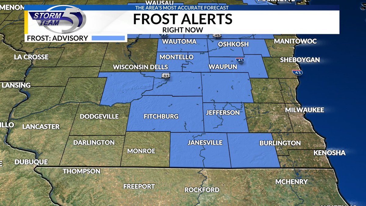A Frost Advisory is in effect for Dane, Rock, Fond du Lac, Walworth, Jefferson, Dodge, Columbia, Sauk, Green Lake, Marquette counties until Oct 20 8:00AM. Go to the Storm Team 5 App for more information.