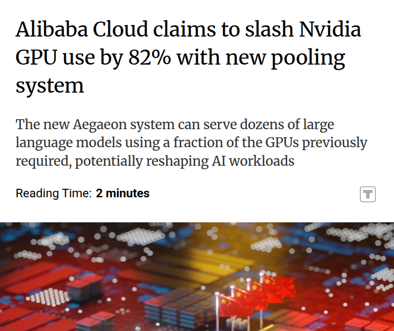 Massive. 🤯

Alibaba introduced a new GPU pooling system Aegaeon that makes AI model serving much more efficient.

Claims an 82% cut in Nvidia GPU use for serving LLMs by pooling compute across models.

In a 3+ month beta on Alibaba Cloud’s marketplace, H20 GPUs dropped from