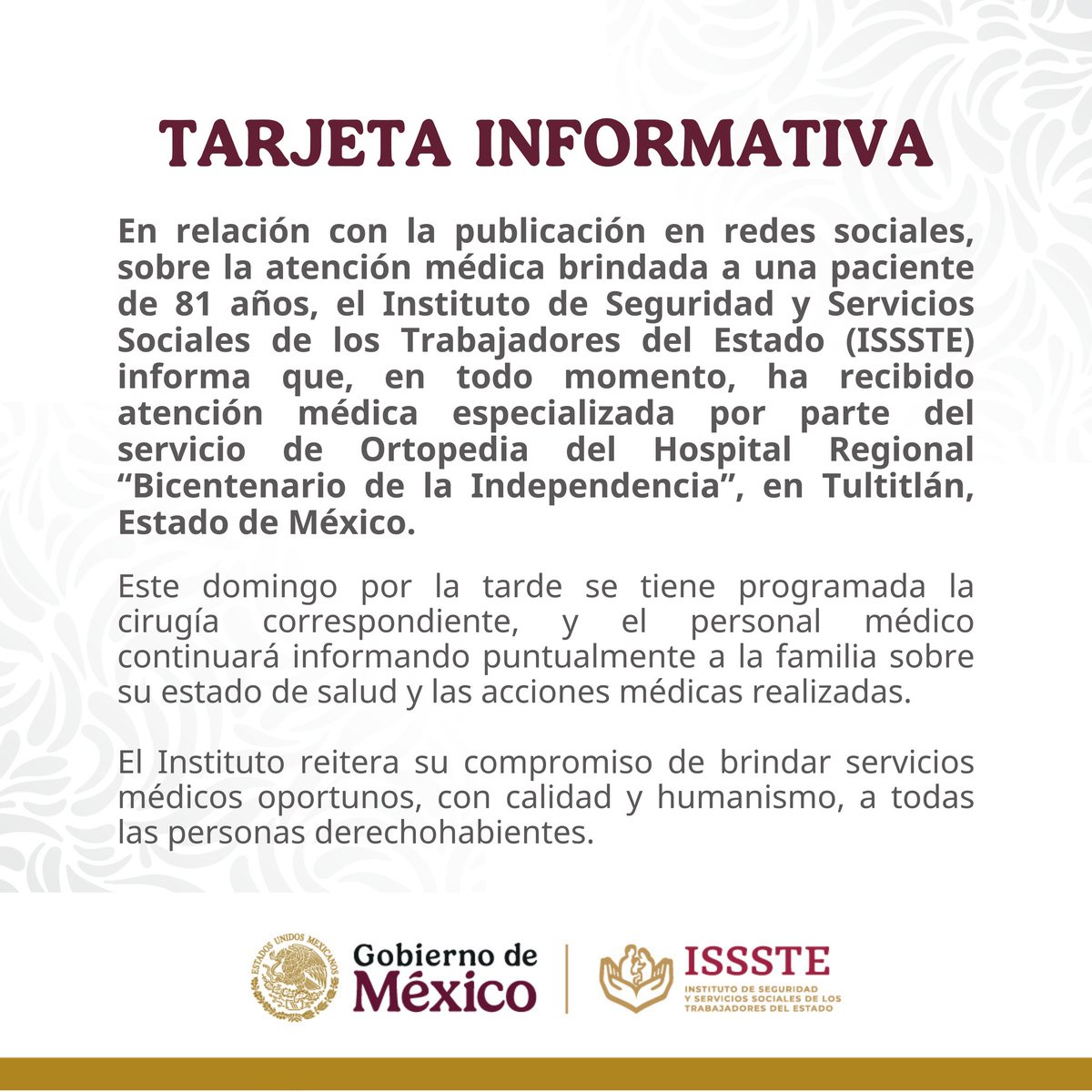 ISSSTE_mx's tweet image. 📣 #TarjetaInformativa | En relación con la publicación en redes sociales, sobre la atención médica brindada a una paciente de 81 años, el #ISSSTEInforma lo siguiente: